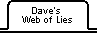Dave's Web of Lies